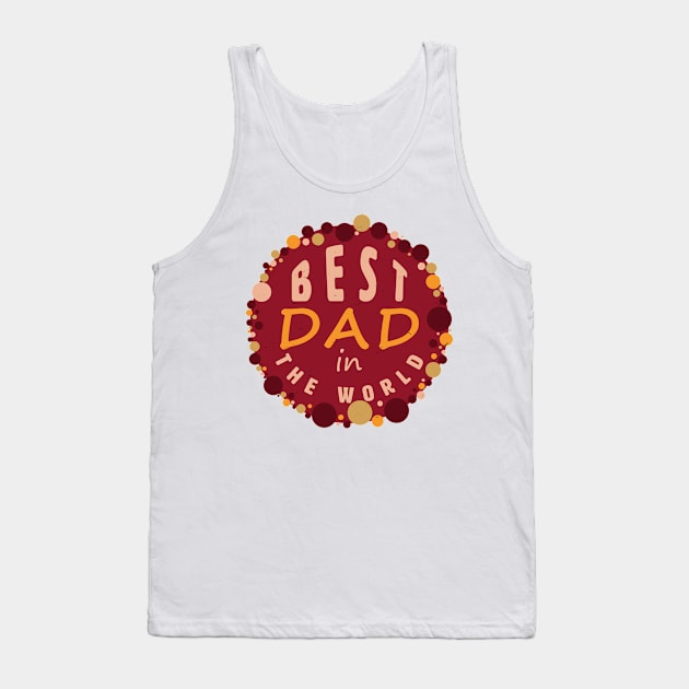 Best DAD in the world Tank Top by YTdesign